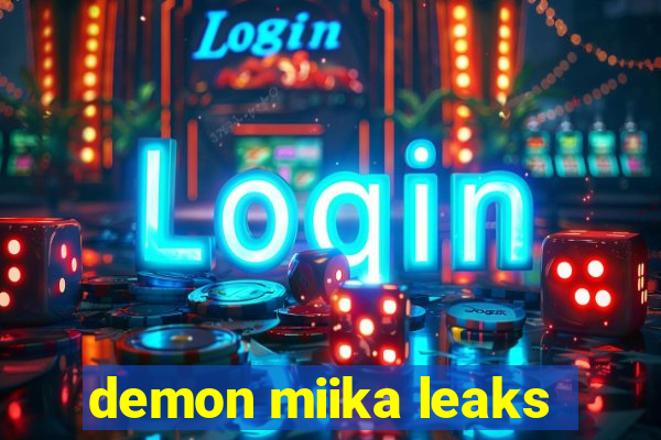 demon miika leaks